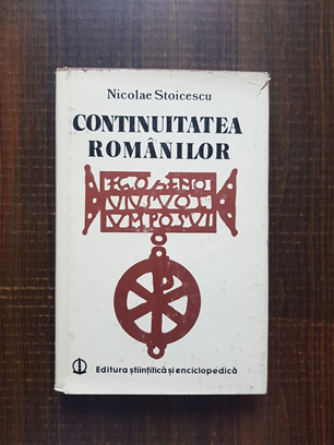 Nicolae Stoicescu - Continuitatea romanilor