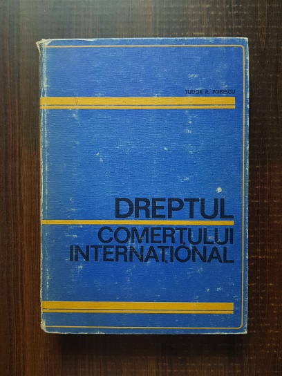 Tudor R. Popescu – Dreptul comertului international