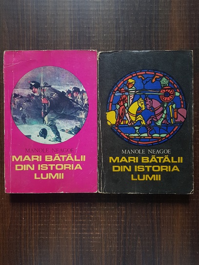 Manole Neagoe – Mari batalii din istoria lumii 2 volume