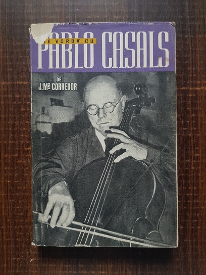 J. Ma. Corredor – De vorba cu Pablo Casals