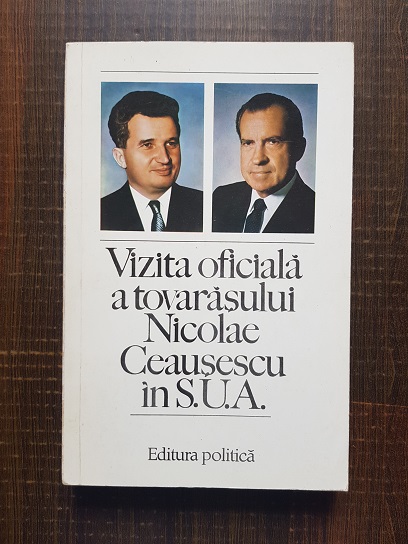 Vizita oficiala a tovarasului Nicolae Ceausescu in S.U.A. 4-7 decembrie 1973