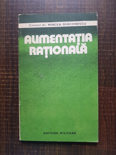 Mircea Diaconescu – Alimentatia rationala