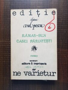 Ileana Vulpescu - Ramas bun casei parintesti