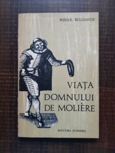 Mihail Bulgakov - Viata domnului de Moliere