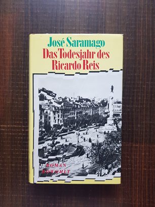 Jose Saramago - Das Todesjahr des Ricardo Reis