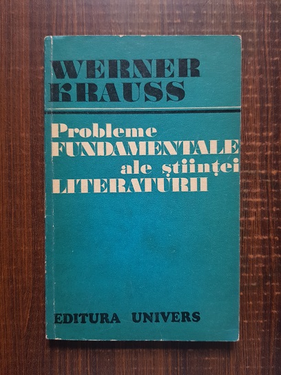 Werner Krauss – Probleme fundamentale ale stiintei literaturii