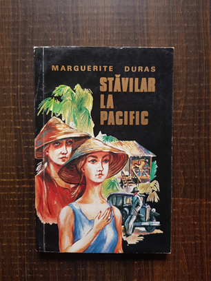 Marguerite Duras – Stavilar la Pacific