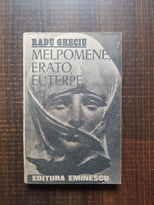 Radu Gheciu – Melpomene, erato, euterpe