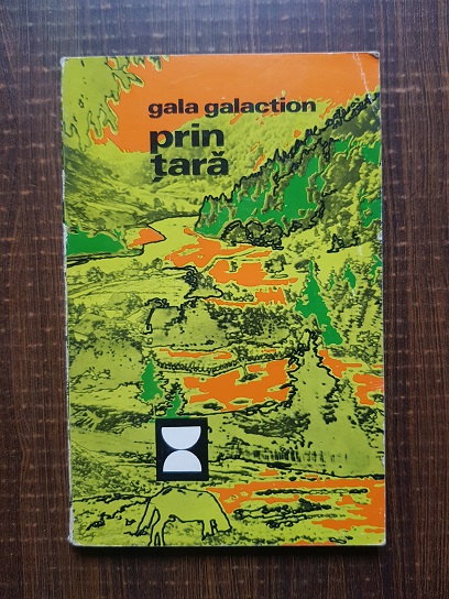 Gala Galaction – Prin tara