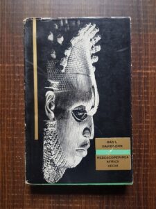 Basil Davidsohn - Redescoperirea Africii vechi (1964, editie cartonata)
