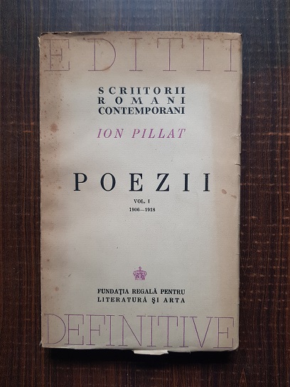 Ion Pillat – Poezii 1906-1918 volumul 1