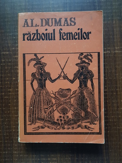 Alexandre Dumas – Razboiul femeilor