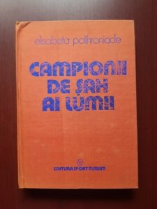 Elisabeta Polihroniade - Campionii de sah ai lumii