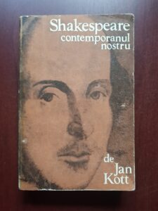 Jan Kott - Shakespeare, contemporanul nostru