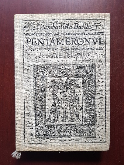 Giambattista Basile - Pentameronul sau povestea povestilor (1968, editie cartonata)