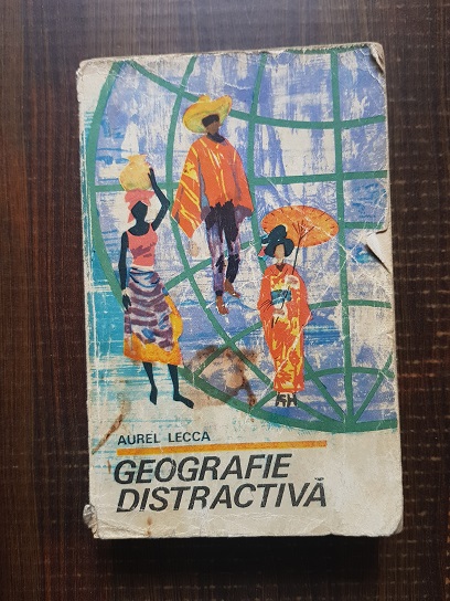 Aurel Lecca - Geografie distractiva