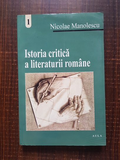 Nicolae Manolescu – Istoria critica a literaturii romane volumul 1