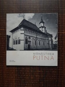 N. Constantinescu - Manastirea Putna. Monumente istorice