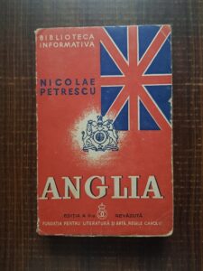 Nicolae Petrescu - Anglia. Societatea. Statul. Civilizatia (1939)