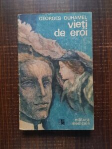 Georges Duhamel - Vieti de eroi