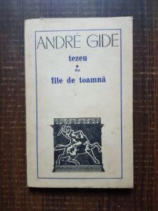 Andre Gide - Tezeu. Din file de toamna
