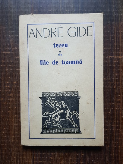 Andre Gide – Tezeu. Din file de toamna