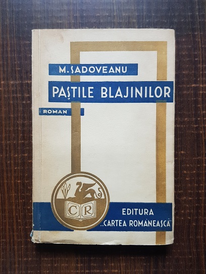 Mihail Sadoveanu - Pastile blajinilor (1936)