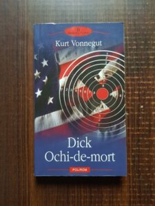 Kurt Vonnegut - Dick Ochi-de-mort