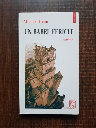 Michael Heim – Un babel fericit