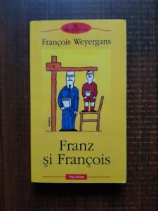 Francois Weyergans - Franz si Francois