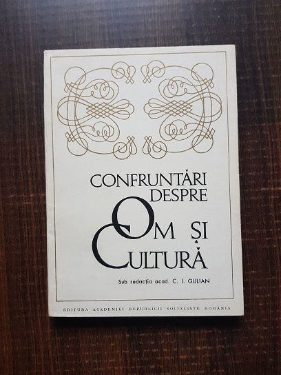 Confruntari despre om si cultura