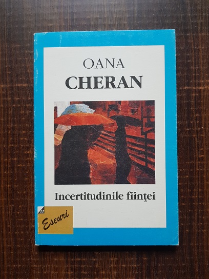 Oana Cheran – Incertitudinile fiintei