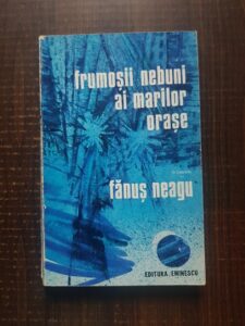 Fanus Neagu - Frumosii nebuni ai marilor orase