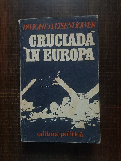 Dwight D. Eisenhower – Cruciada in Europa