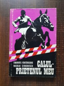 Emanuel Fantaneanu, Nicolae Serbanescu - Calul prietenul meu