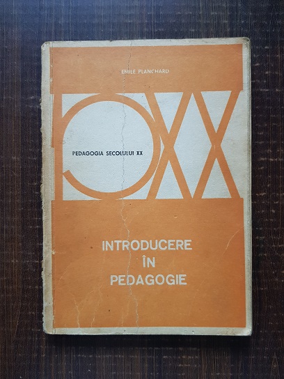 Emile Planchard - Introducere in pedagogie