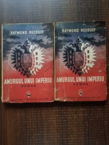 Raymond Recouly - Amurgul unui imperiu 2 volume