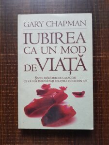 Gary Chapman - Iubirea ca un mod de viata