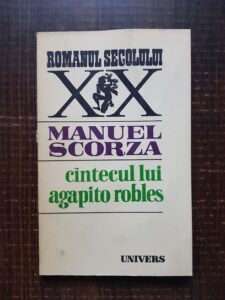Manuel Scorza - Cantecul lui Agapito Robles