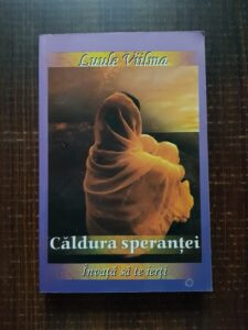 Luule Viilma - Caldura sperantei. Invata sa te ierti