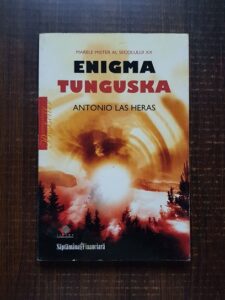 Antonio Las Heras - Enigma Tunguska. Marele mister al secolului XX