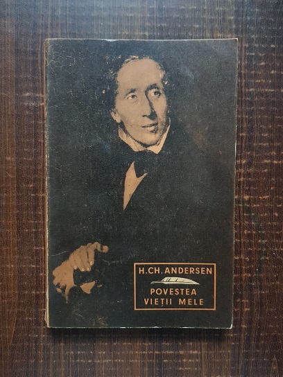 Hans Christian Andersen – Povestea vietii mele