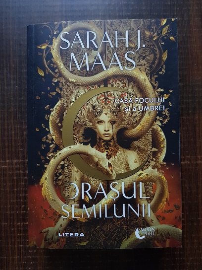 Sarah J. Maas - Orasul semilunii. Casa Focului si a Umbrei