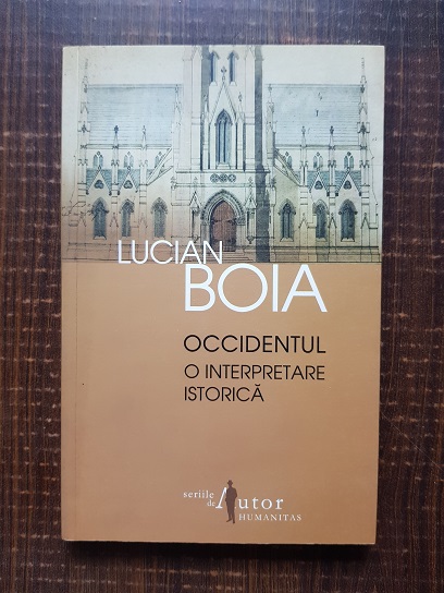 Lucian Boia – Occidentul. O interpretare istorica