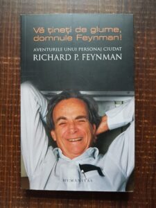 Richard Feynman - Va tineti de glume, domnule Feynman!