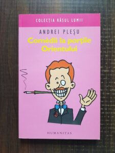 Andrei Plesu - Comedii la portile Orientului
