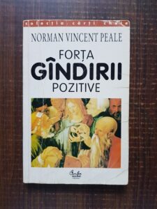 Norman Vincent Peale - Forta gandirii pozitive