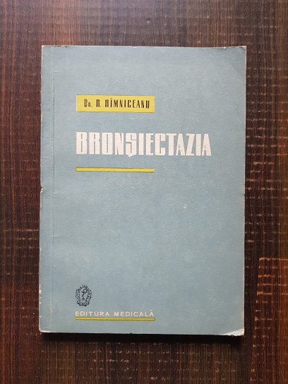 Radu Rimniceanu – Bronsiectazia