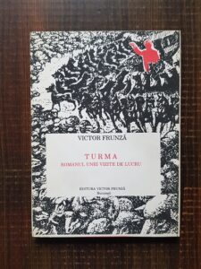 Victor Frunza - Turma. Romanul unei vizite de lucru