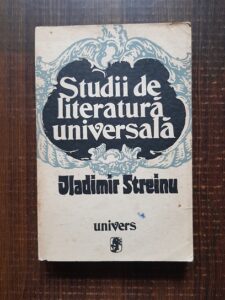 Vladimir Streinu - Studii de literatura universala